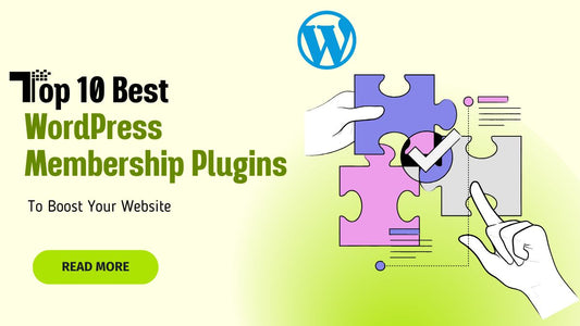 Top 10 Best WordPress Membership Plugins To Boost Your Website