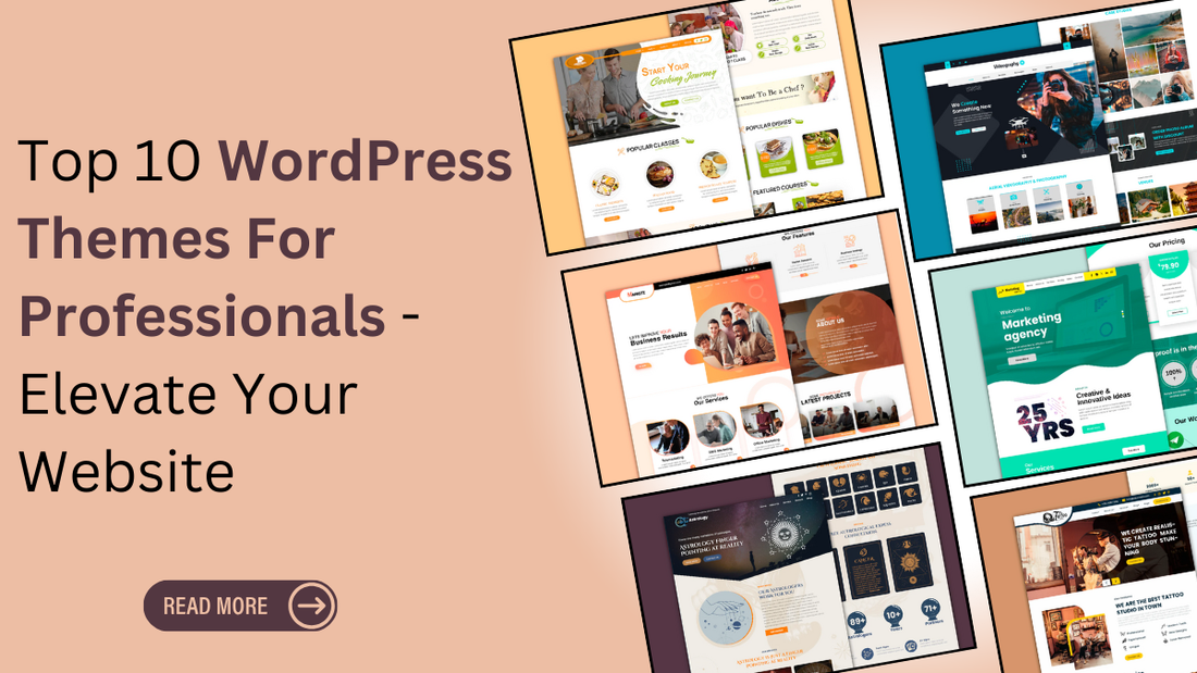 Top 10 WordPress Themes For Professionals - Elevate Your Website