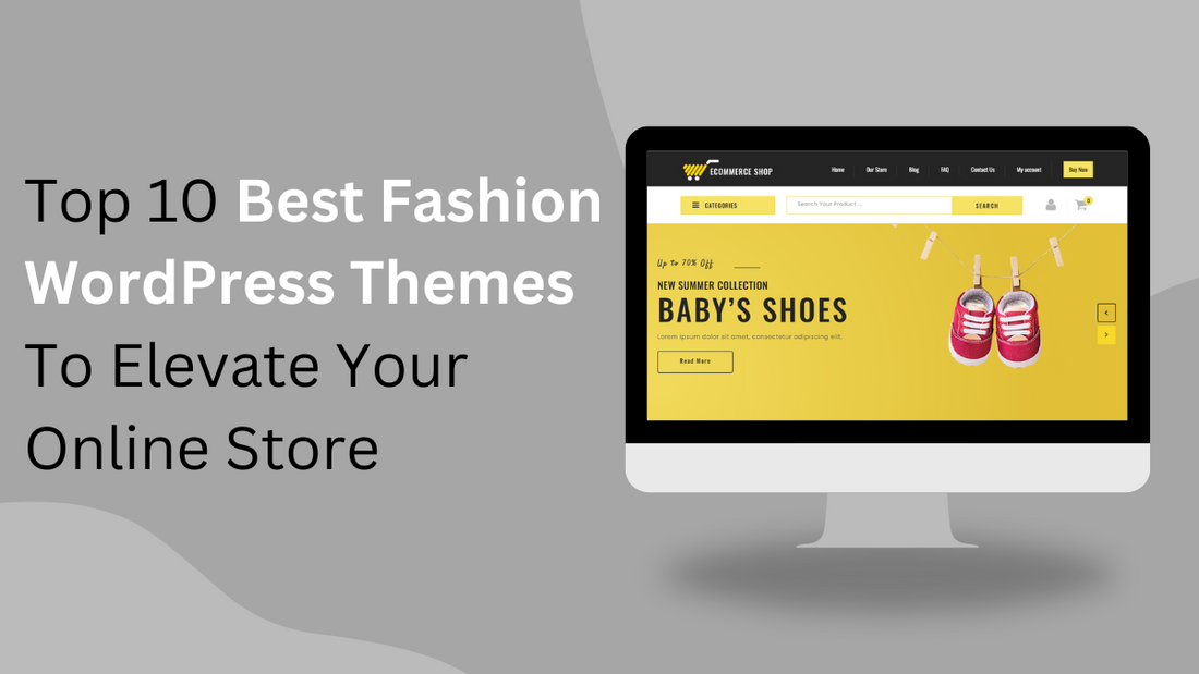 Top 10 Best Fashion Wordpress Themes To Elevate Your Online Store