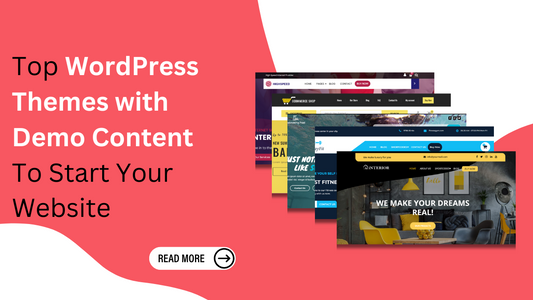 Top WordPress Themes with Demo Content To Start Your Website
