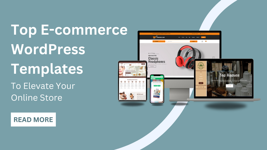 Top E-commerce WordPress Templates To Elevate Your Online Store